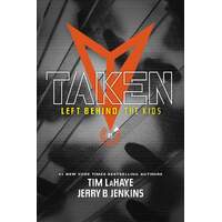 Taken (#01 in Left Behind: The Young Trib Force Series)