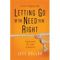 Letting Go of the Need to Be Right: What's So Wrong With Being Wrong Anyway?