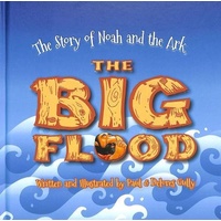 The Big Flood: The Story of Noah and the Ark