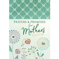 Prayers and Promises For Mothers