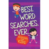 Best Word Searches Ever: Activities For Kids