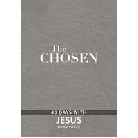 The Chosen : 40 Days With Jesus (Book 3) (The Chosen Series)
