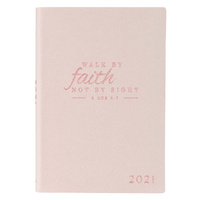 2021 12-Month Diary/Planner: Walk By Faith Not By Sight