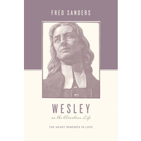 Wesley On The Christian Life