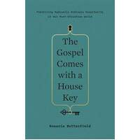 The Gospel Comes with a House Key