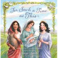 For Such a Time as This; Stories of Women From the Bible