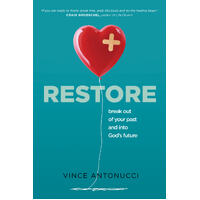 Restore: Break Out of Your Past and Into God's Future