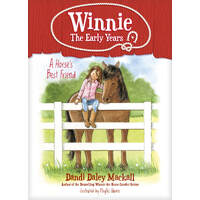 A Horse's Best Friend (#02 in Winnie: The Early Years Series)