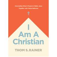 I Am a Christian: Discovering What It Means to Follow Jesus Together With Fellow Believers