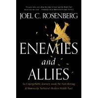 Enemies and Allies: An Unforgettable Journey Inside the Fast-Moving & Immensely Turbulent Modern Middle East