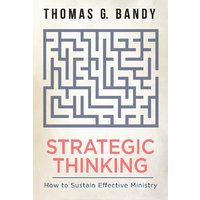 Strategic Thinking: How to Sustain Effective Ministry