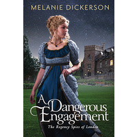 A Dangerous Engagement (#03 in The Regency Spies Of London Series)