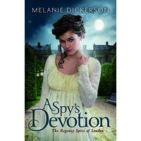 A Spy's Devotion (#01 in The Regency Spies Of London Series)