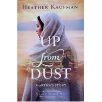 Up From Dust: Martha's Story (Women Of The Way Series)