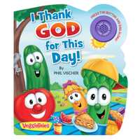 I Thank God For This Day! (Veggie Tales (Veggietales) Series)