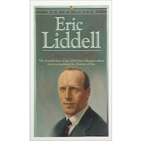 Men of Faith: Eric Liddell