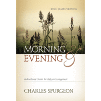 Morning and Evening (King James Version Edition)