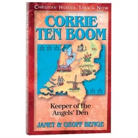 Corrie Ten Boom - Keeper of the Angels Den (Christian Heroes Then & Now Series)