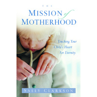 The Mission Of Motherhood