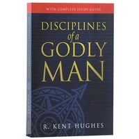 Disciplines Of A Godly Man