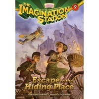 Escape to the Hiding Place (#09 in Adventures In Odyssey Imagination Station (Aio) Series)