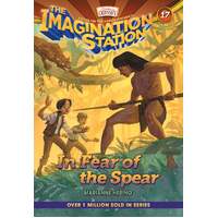 In Fear of the Spear (#17 in Adventures In Odyssey Imagination Station (Aio) Series)