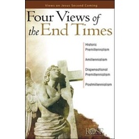 Four Views of the End Times (Rose Guide Series)
