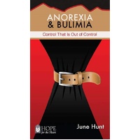 Anorexia & Bulimia (Hope For The Heart Series)