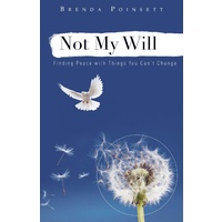 Not My Will: Finding Peace With Things You Can't Change