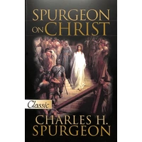 Pgc: Spurgeon on Christ