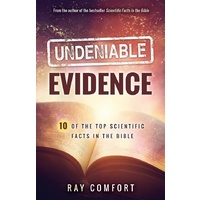 Undeniable Evidence: Ten of the Top Scientific Facts in the Bible
