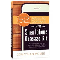 52 Ways To Connect With Your Smartphone Obsessed Kid