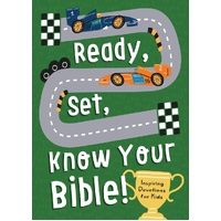 Ready, Set, Know Your Bible! : Inspiring Devotions for Kids