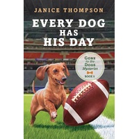 Every Dog Has His Day (#05 in Gone To The Dogs Series)