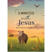 3 Minutes With Jesus: 180 Devotions For Boys (3 Minute Devotions Series)