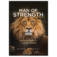 Man of Strength : 100 Devotions for a Life of Power