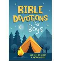 Bible Devotions for Boys : 180 Days of Wisdom and Encouragement
