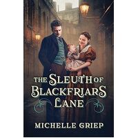 The Sleuth of Blackfriars Lane (#3 in Blackfriars Lane Series)