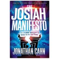 The Josiah Manifesto: The Ancient Mystery & Guide for the End Times