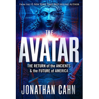 The Avatar - The Return of the Ancients & the Future of America
