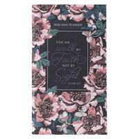 2023 Small 24-Month Daily Planner: Walk By Faith (2 Corinthians 5:7)