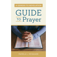 A Genesis to Revelation Guide to Prayer