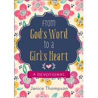 From God's Word to a Girl's Heart: A Devotional
