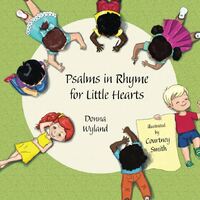 Psalms In Rhyme For Little Hearts