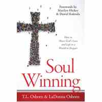 Soul Winning: How to Share God's Love and Life to a World in Despair