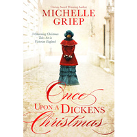 Once Upon a Dickens Christmas: 3 Charming Christmas Tales Set in Victorian England