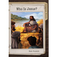 Who is Jesus? (Kingdom Files Series)