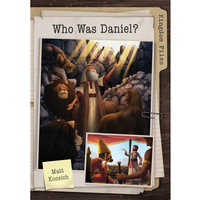Who Was Daniel? (Kingdom Files Series)