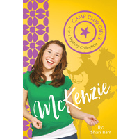 Mckenzie (4in1) (Camp Club Girls Series)