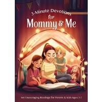3-Minute Devotions For Mommy and Me: 160 Encouraging Readings For Parents and Kids Ages 3-7 (3 Minute Devotions Series)